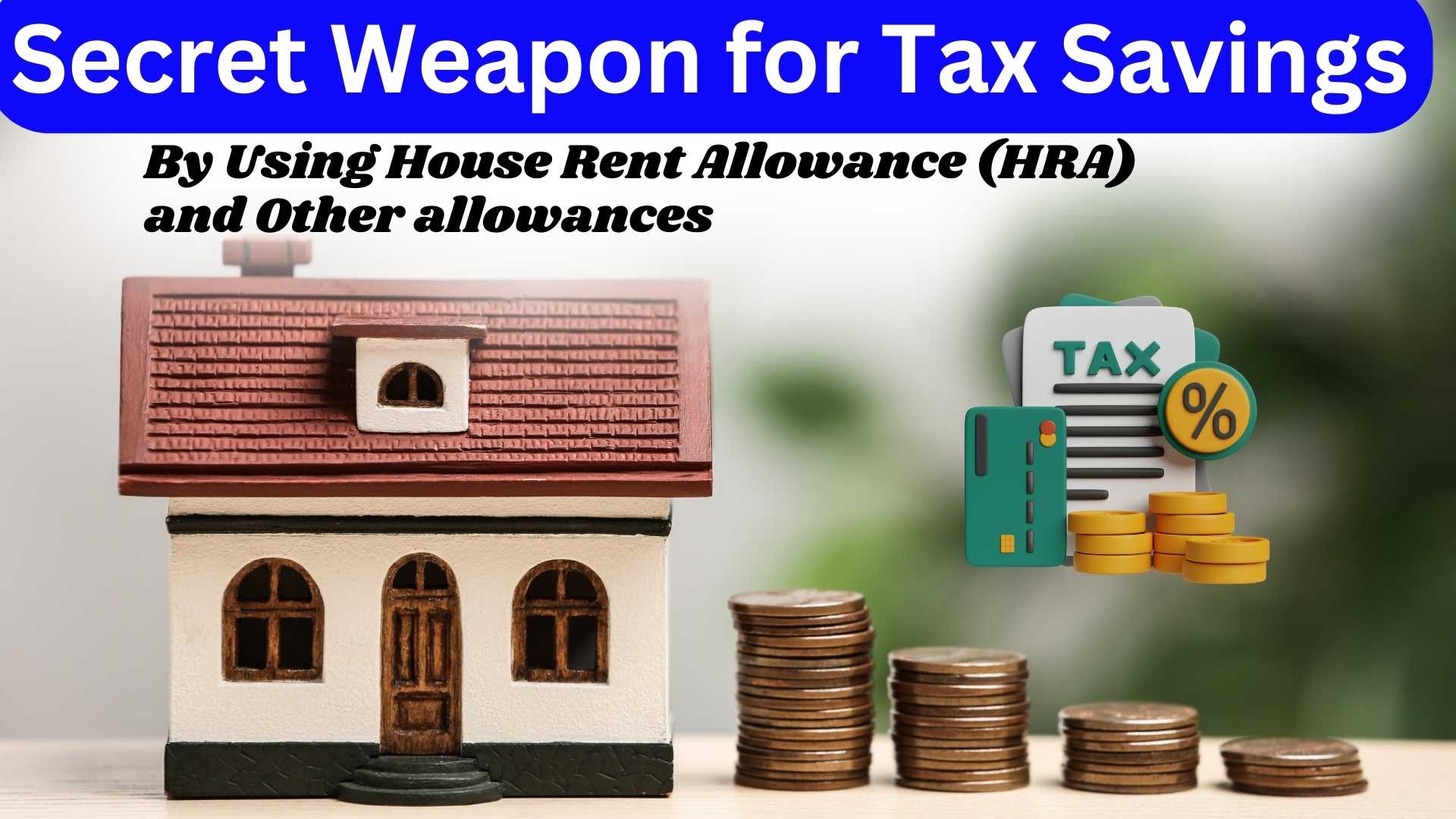 Tax Savings: House Rent Allowance (HRA) and Other allowances